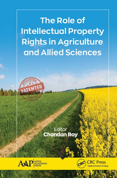Produktbild: The Role of Intellectual Property Rights in Agriculture and Allied Sciences
