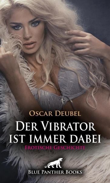 Produktbild: Der Vibrator ist immer dabei | Erotische Geschichte + 4 weitere Geschichten