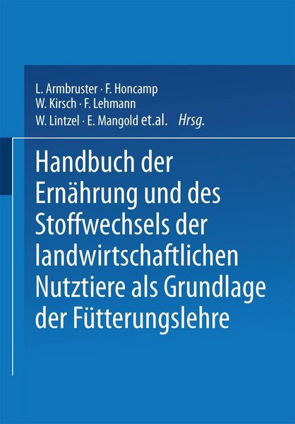 Produktbild: Handbuch der Ern&auml;hrung und des Stoffwechsels der Landwirtschaftlichen Nutztiere als Grundlagen der F&uuml;tterungslehre