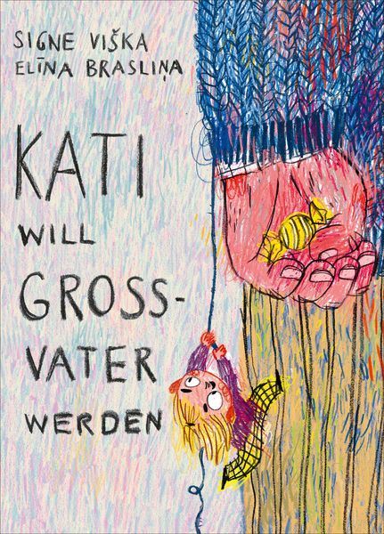 Kati will Großvater werden, Gebundene Ausgabe von Signe Viška, Atlantis Kinderbuch, 978-3-7152-0847-3