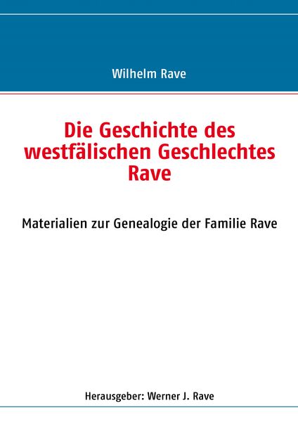 Produktbild: Die Geschichte des westf&auml;lischen Geschlechtes Rave