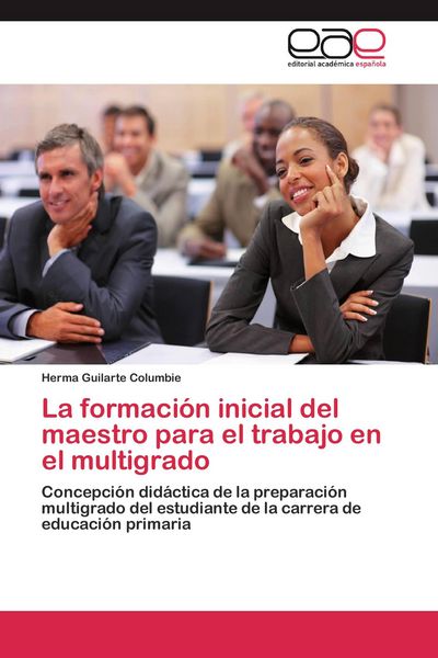 Produktbild: La formaci&oacute;n inicial del maestro para el trabajo en el multigrado