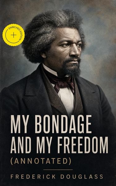 Produktbild: My Bondage and My Freedom (Annotated)