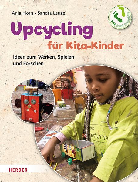 Upcycling mit Kita-Kindern, Taschenbuch von Anja Horn , Sandra Leuze, Herder, 9783451395048