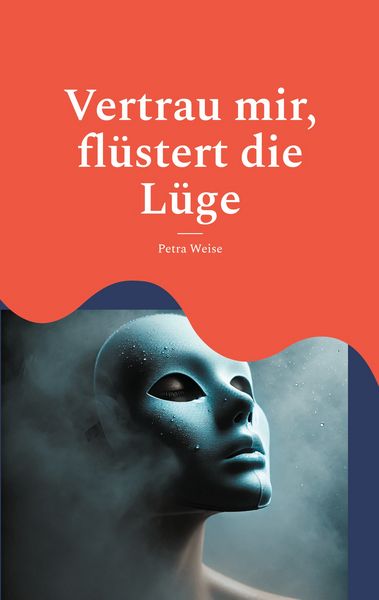 Produktbild: Vertrau mir, fl&uuml;stert die L&uuml;ge