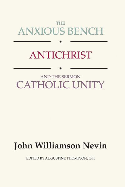 Produktbild: The Anxious Bench, Antichrist and the Sermon Catholic Unity