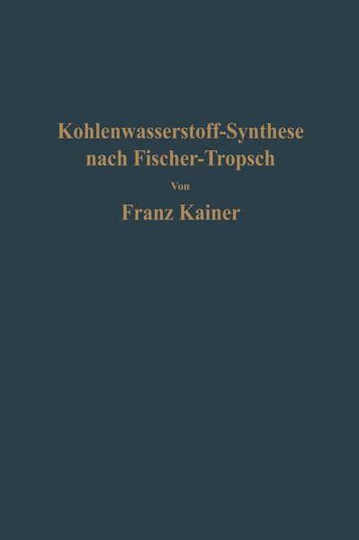 Produktbild: Die Kohlenwasserstoff-Synthese nach Fischer-Tropsch