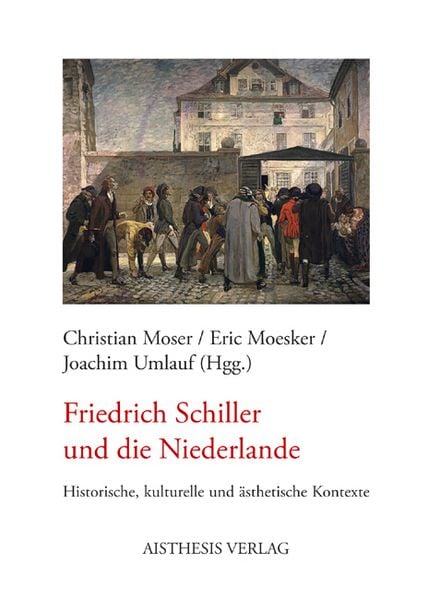 Produktbild: Friedrich Schiller und die Niederlande
