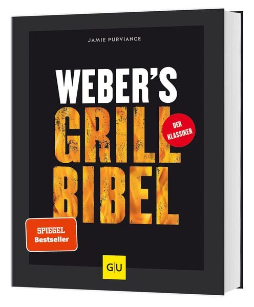 Weber's Grillbibel, Gebundene Ausgabe von Jamie Purviance, Gräfe und Unzer Verlag GmbH