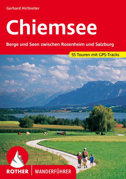 ROTHER Wanderführer Chiemsee, Taschenbuch von Gerhard Hirtlreiter, Rother Bergverlag, 978-3-7633-4653-0
