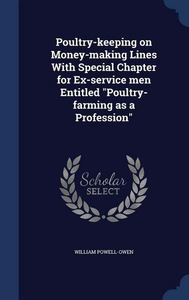 Produktbild: Poultry-keeping on Money-making Lines With Special Chapter for Ex-service men Entitled "Poultry-farming as a Profession"