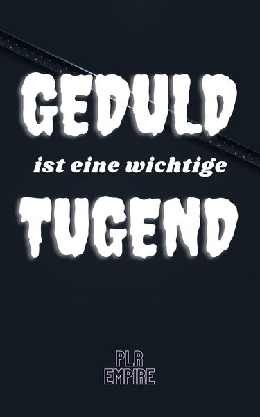 Produktbild: GEDULD ist eine wichtige Tugend