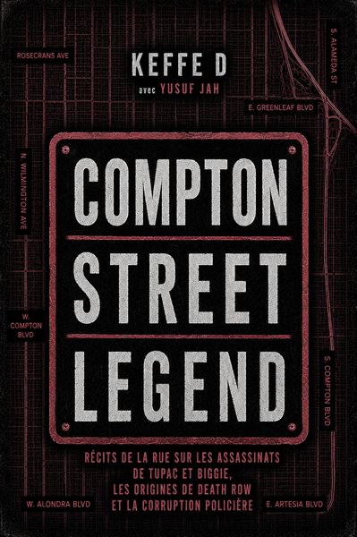 Produktbild: Compton Street Legend: R&eacute;cits de la rue sur les assassinats de Tupac et Biggie, les origines de Death Row et la corruption polici&egrave;re
