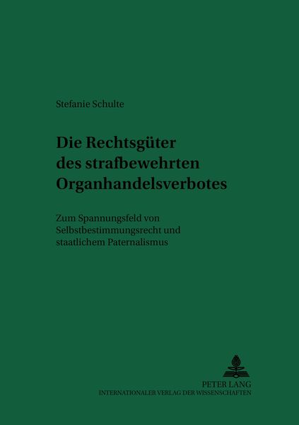 Produktbild: Die Rechtsg&uuml;ter des strafbewehrten Organhandelsverbotes