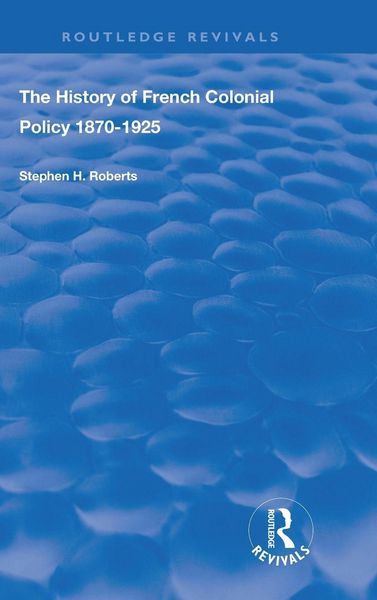 Produktbild: The History of French Colonial Policy, 1870-1925