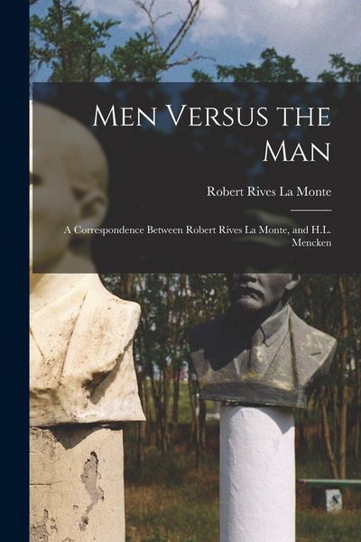 Produktbild: Men Versus the Man; a Correspondence Between Robert Rives La Monte, and H.L. Mencken