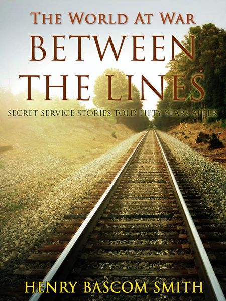 Produktbild: Between the Lines / Secret Service Stories Told Fifty Years After