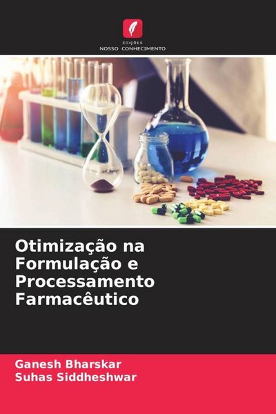 Produktbild: Otimiza&ccedil;&atilde;o na Formula&ccedil;&atilde;o e Processamento Farmac&ecirc;utico