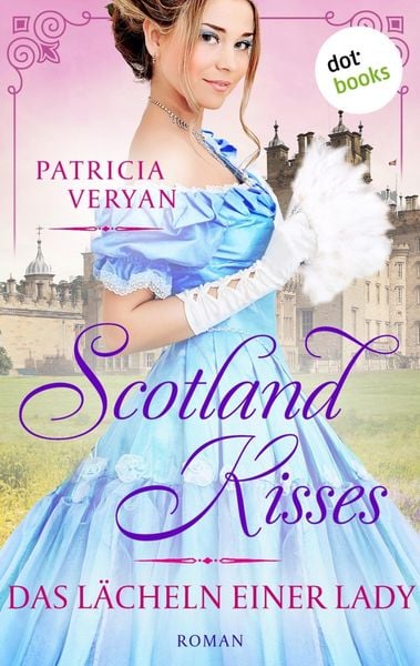 Produktbild: Scotland Kisses - Das L&auml;cheln einer Lady