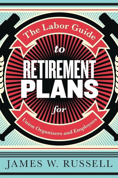 Produktbild: The Labor Guide to Retirement Plans