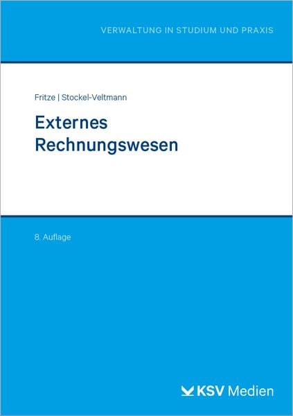 Externes Rechnungswesen, Taschenbuch von Christian Fritze,Chritoph Stockel-Veltmann, KSV Medien Wiesbaden, 978-3-8293-2058-0
