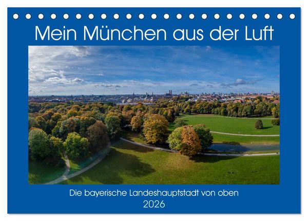 Mein München aus der Luft (Tischkalender 2026 DIN A5 quer), CALVENDO Monatskalender