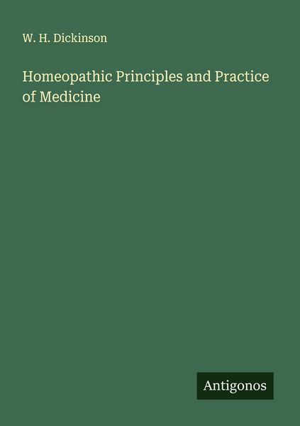 Produktbild: Homeopathic Principles and Practice of Medicine