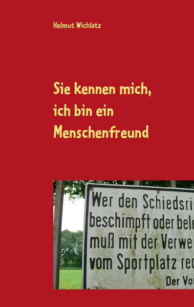 Produktbild: Sie kennen mich, ich bin ein Menschenfreund