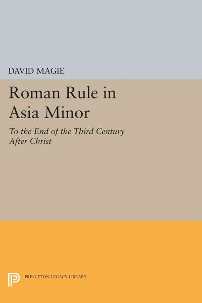 Produktbild: Roman Rule in Asia Minor, Volume 1 (Text)