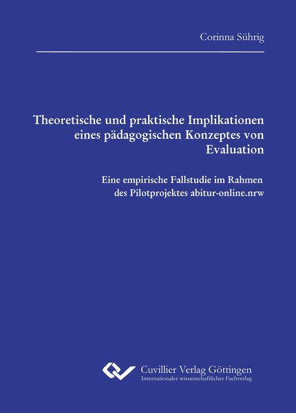 Produktbild: Theoretische und praktische Implikationen eines p&auml;dagogischen Konzeptes von Evaluation