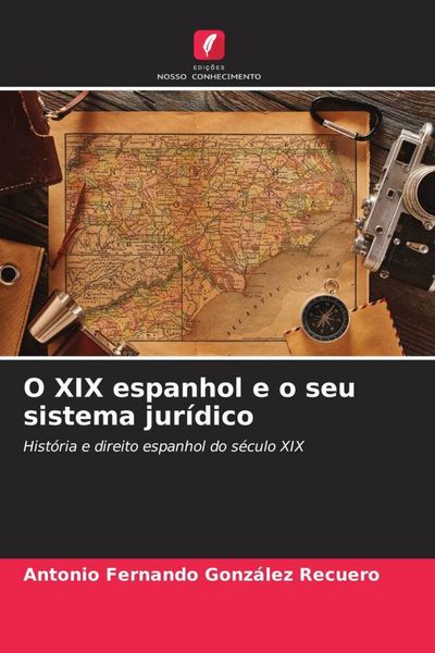 Produktbild: O XIX espanhol e o seu sistema jur&iacute;dico