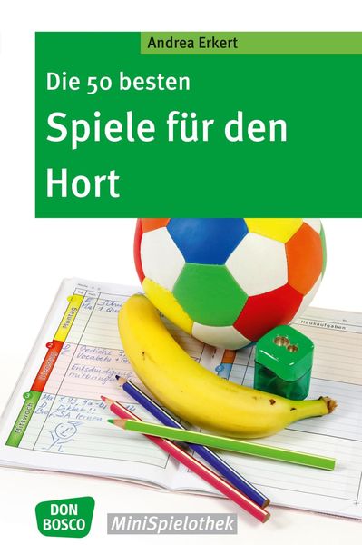 Produktbild: Die 50 besten Spiele f&uuml;r den Hort - eBook