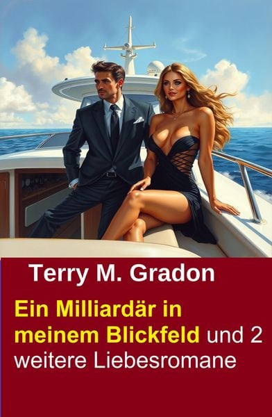 Produktbild: Ein Milliard&auml;r in meinem Blickfeld und 2 weitere Liebesromane