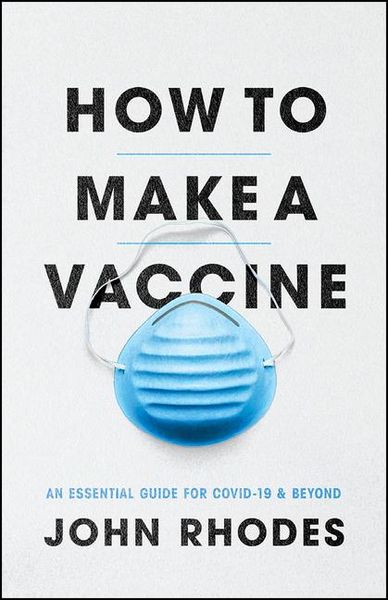 Produktbild: Rhodes, J: How to Make a Vaccine