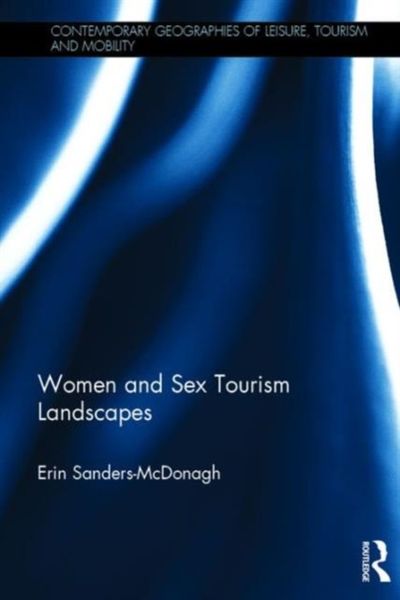Produktbild: Sanders-McDonagh, E: Women and Sex Tourism Landscapes