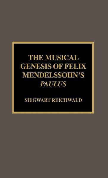 Produktbild: Musical Genesis of Felix Mendelssohn's Paulus
