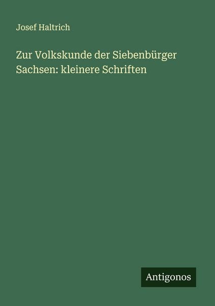 Produktbild: Zur Volkskunde der Siebenb&uuml;rger Sachsen: kleinere Schriften