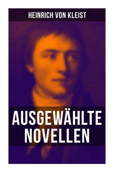 Produktbild: Heinrich von Kleist: Ausgew&auml;hlte Novellen