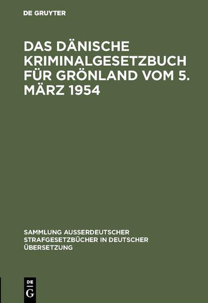 Produktbild: Das D&auml;nische Kriminalgesetzbuch f&uuml;r Gr&ouml;nland vom 5. M&auml;rz 1954