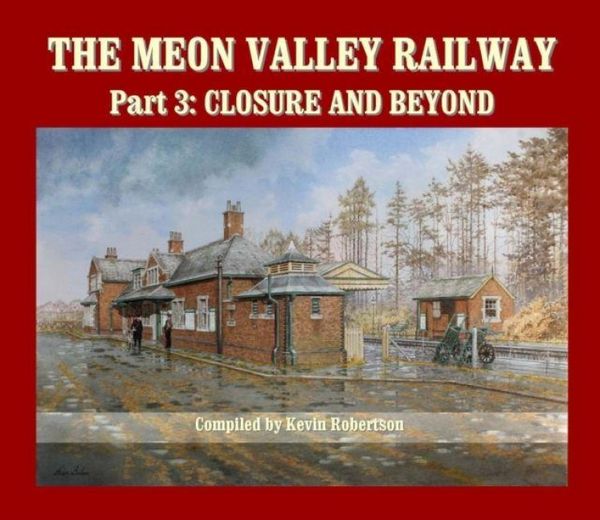 Produktbild: The Meon Valley Railway, Part 3: Closure and Beyond