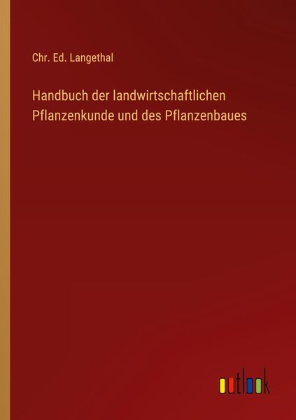 Produktbild: Handbuch der landwirtschaftlichen Pflanzenkunde und des Pflanzenbaues