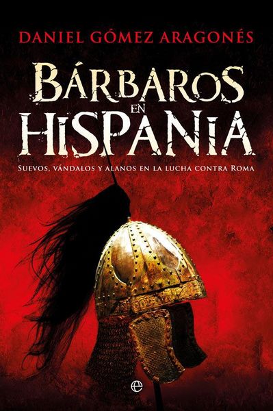Produktbild: B&aacute;rbaros en Hispania : suevos, v&aacute;ndalos y alanos en la lucha contra Roma