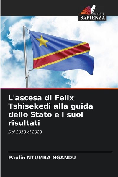 Produktbild: L'ascesa di Felix Tshisekedi alla guida dello Stato e i suoi risultati