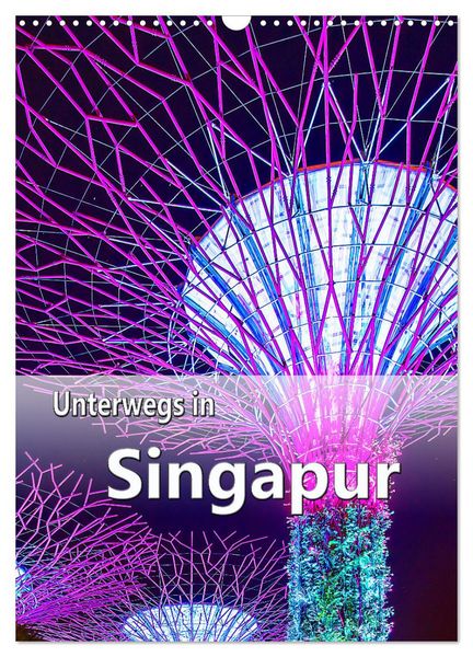 Produktbild: Unterwegs in Singapur (Wandkalender 2026 DIN A3 hoch), CALVENDO Monatskalender