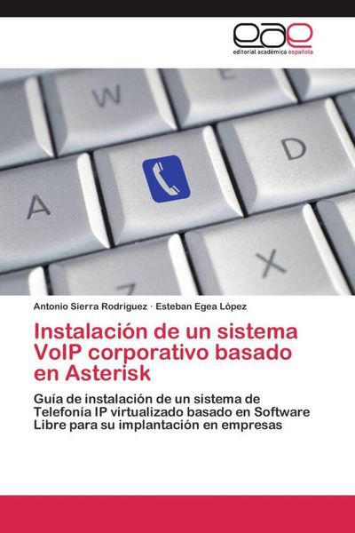 Produktbild: Instalaci&oacute;n de un sistema VoIP corporativo basado en Asterisk