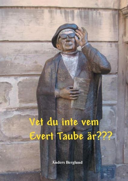 Produktbild: Vet du inte vem Evert Taube &auml;r???