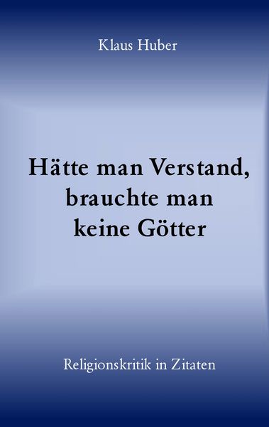 Produktbild: H&auml;tte man Verstand, brauchte man keine G&ouml;tter