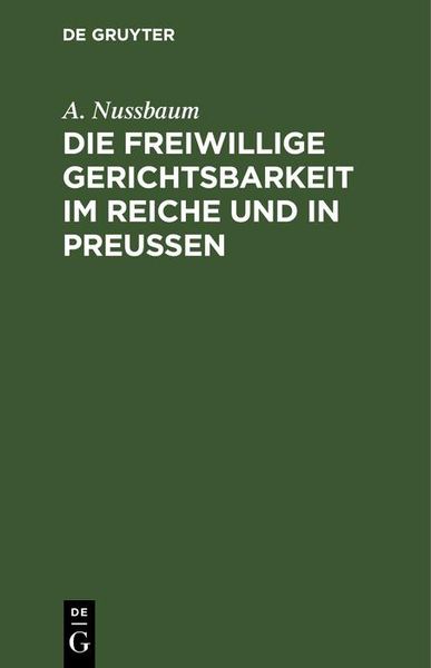 Produktbild: Die freiwillige Gerichtsbarkeit im Reiche und in Preussen
