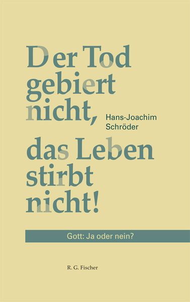 Produktbild: Der Tod gebiert nicht, das Leben stirbt nicht