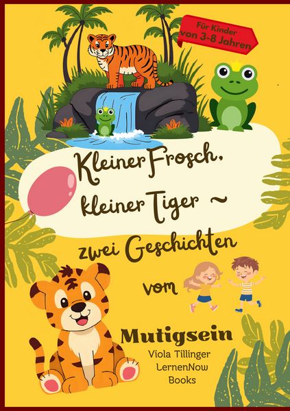 Kleiner Frosch, kleiner Tiger, Taschenbuch von Viola Tillinger LernenNow Books, BoD – Books on Demand, 9783695192649